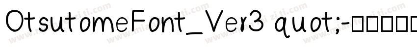 OtsutomeFont_Ver3 quot;字体转换